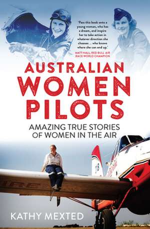 Australian Women Pilots de Kathy Mexted