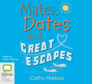 Hopkins, C: Mates, Dates and Great Escapes