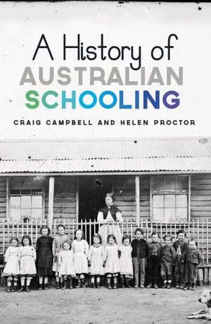 History of Australian Schooling de Craig Campbell