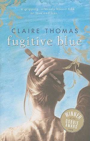 Fugitive Blue de Claire Thomas