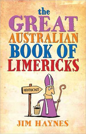 The Great Australian Book of Limericks de Jim Haynes