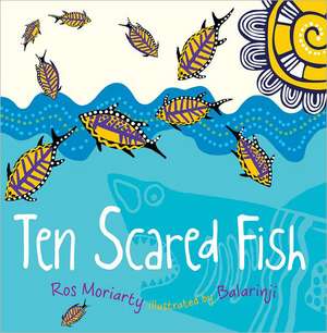 Ten Scared Fish de Ros Moriarty