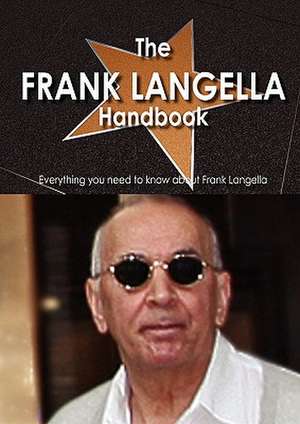 The Frank Langella Handbook - Everything You Need to Know about Frank Langella de Lena Baggett