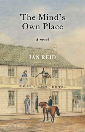 The Mind's Own Place de Ian Reid