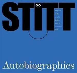 Stitt, A: Stitt Autobiographics de Alexander Stitt