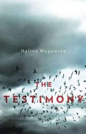 The Testimony de Halina Wagowska