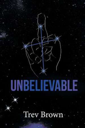 Unbelievable de Trevor Brown