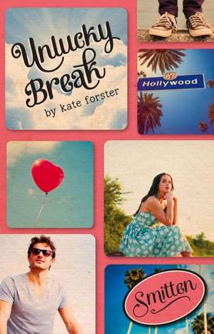 Unlucky Break de Kate Forster