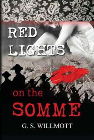 Red Lights on the Somme de G. S. Willmott