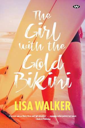 The Girl with the Gold Bikini de Lisa Walker