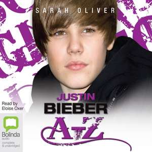 Justin Bieber A-Z de Sarah Oliver