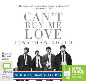 Can't Buy Me Love de Jonathan Gould