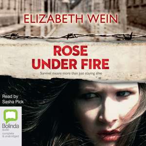 Rose Under Fire de Elizabeth Wein