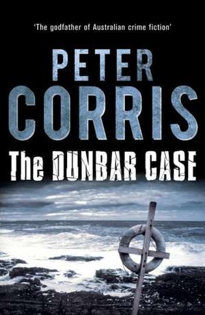 The Dunbar Case de Peter Corris