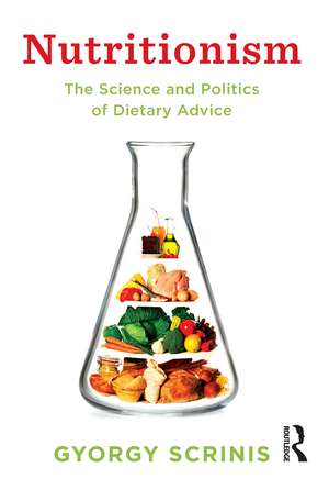 Nutritionism: The science and politics of dietary advice de Gyorgy Scrinis