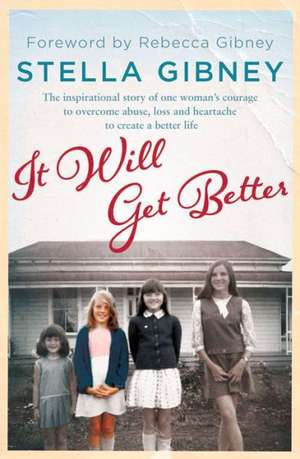 It Will Get Better de Stella Gibney