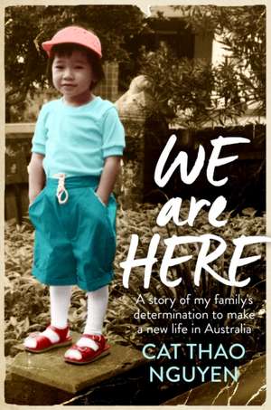 We Are Here de Cat Thao Nguyen