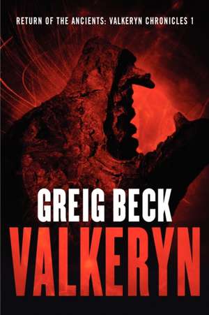 Return of the Ancients: The Valkeryn Chronicles Book 1 de Greig Beck