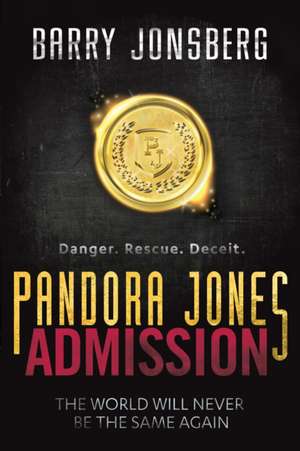 Pandora Jones: Admission de Barry Jonsberg