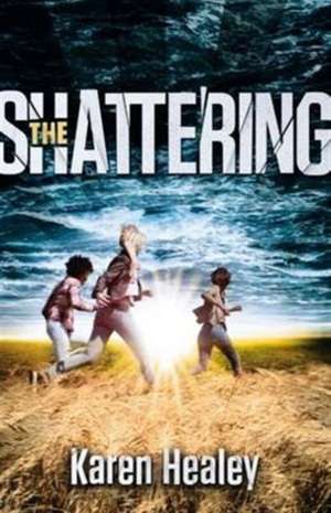 Shattering de Karen Healey