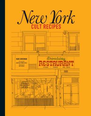 New York Cult Recipes de Marc Grossman