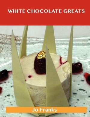 White Chocolate Greats de Jo Franks