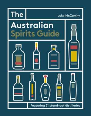 Australian Spirits Guide de Luke McCarthy