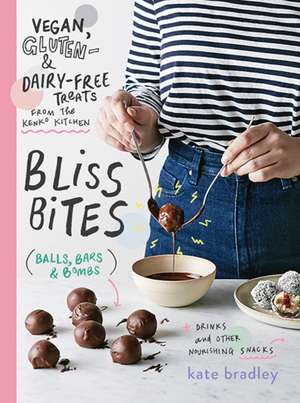 Bliss Bites de Kate Bradley