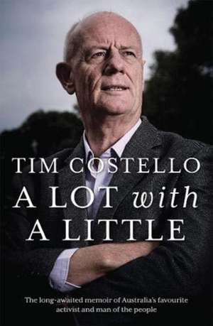 Costello, T: A Lot with a Little de Tim Costello