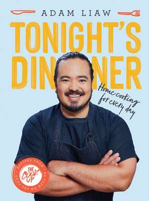 Tonight's Dinner de Adam Liaw