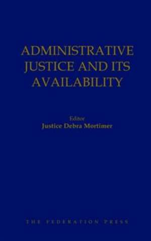 Mortimer, D: Administrative Justice and Its Availability