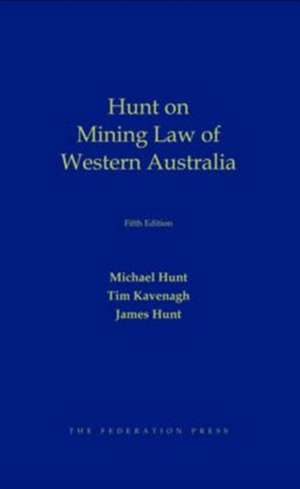 Mining Law in Western Australia de Michael Hunt