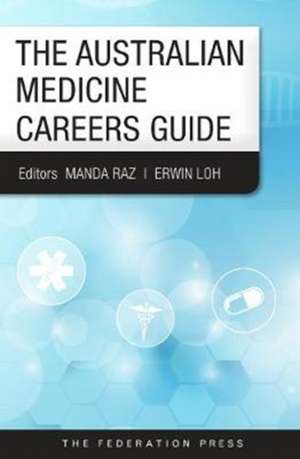 The Australian Medicine Careers Guide de Manda Raz