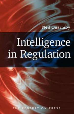 Intelligence in Regulation de Neil Quarmby