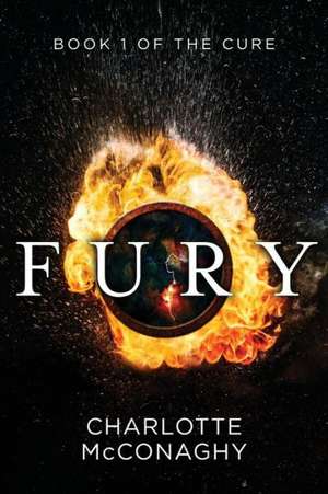 Fury: Book One of the Cure (Omnibus Edition) de Charlotte McConaghy