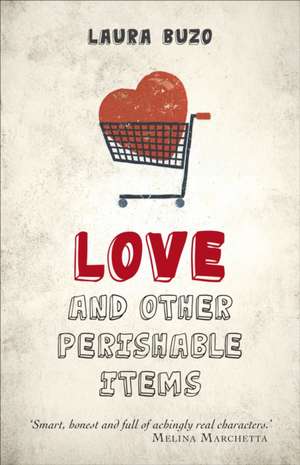 Buzo, L: Love and Other Perishable Items de Laura Buzo