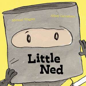 Little Ned de Michael Wagner