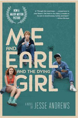 Me and Earl and the Dying Girl de Jesse Andrews