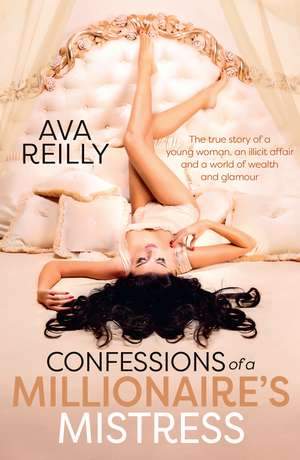 Confessions of a Millionaire's Mistress de Ava Reilly