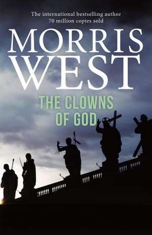 The Clowns of God de Morris L. West