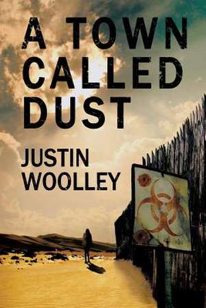 A Town Called Dust: The Territory 1 de Justin Woolley