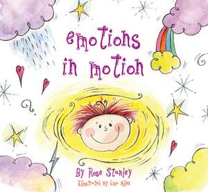 Emotions in Motion de Rose Stanley