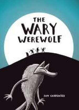 The Wary Werewolf de Jim Carpenter