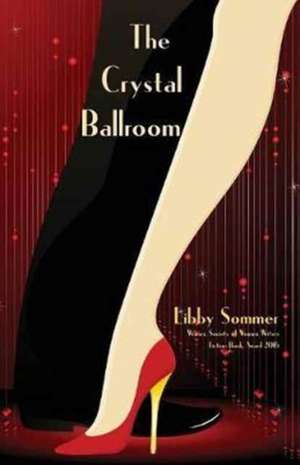 The Crystal Ballroom de Libby Sommer