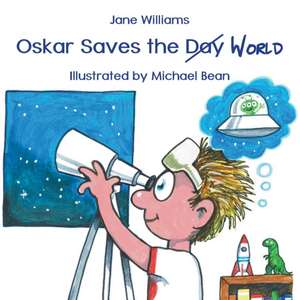 Oskar Saves the World de Jane Williams