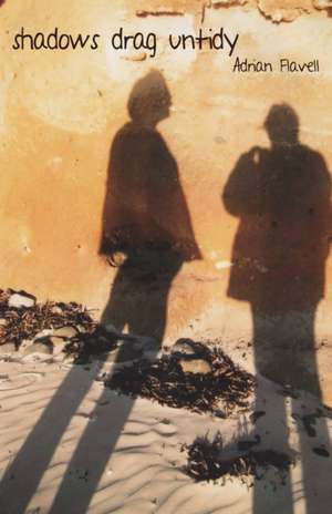 shadows drag untidy de Adrian Flavell