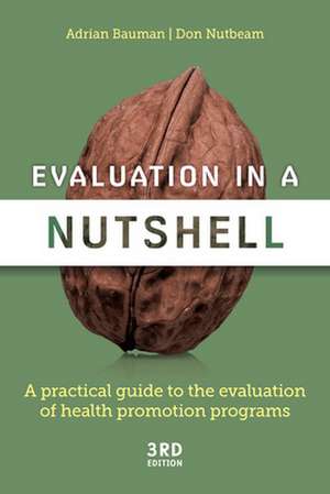 Evaluation in A Nutshell, 3rd Edition de Adrian Bauman