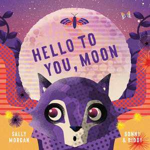 Hello to You, Moon de Sally Morgan