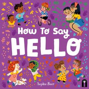 How to Say Hello de Sophie Beer