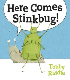 Here Comes Stinkbug! de Tohby Riddle